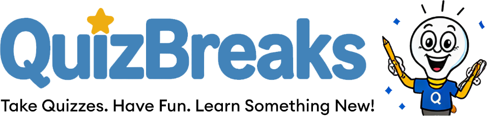 QuizBreaks — Take Quizzes. Have Fun. Learn Something New!